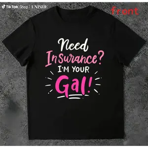 I'm Your Gal Insurance Agent Cotton T-Shirt for Everyday Wear
