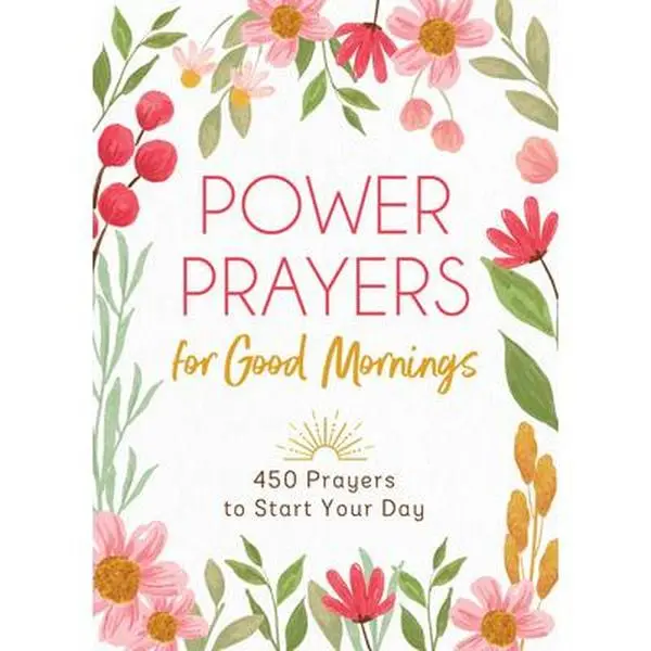 USED-Power Prayers for Good Mornings: 450 Prayers to Start Your Day by Compiled by Barbour Staff (Paperback)