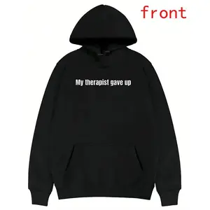 Sarcastic Funny T-Shirt Sleeve My Therapist Gave Up Made In USA For Women For Men [LunarLoop 180G/230G 100% cotton short-sleeve/hoodie, soft and comfortable]