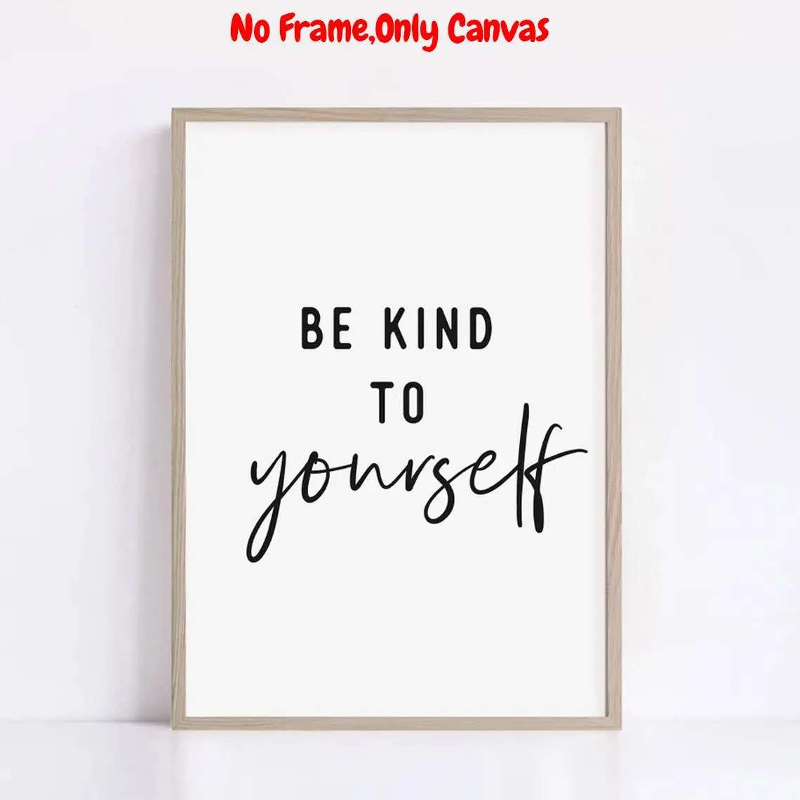 1pc, Wall arts, Modern Posters, Inspirational quotes wall stickers, Be kind to yourself slogans, Self-care art, Motivational posters, living room decor, bedroom decor aesthetic, housewarming gift, Modern Home Decor, unframed