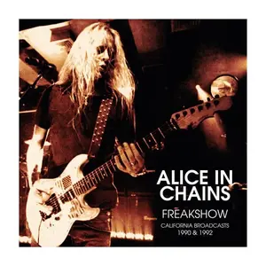 Alice in Chains - Freak Show California Broadcasts 1990 1992 2X Vinyl Record LP