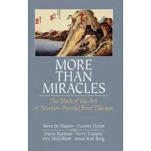 USED-More Than Miracles: The State of the Art of Solution-Focused Brief Therapy by de Shazer, Steve (Hardcover)