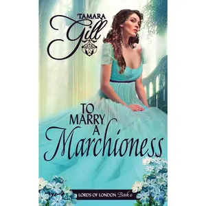 USED-To Marry a Marchioness by Gill, Tamara (Paperback)