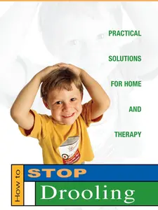 How to Stop Drooling: Practical Solutions for Home and Therapy by Pam Marshalla [Soft Cover, 64 pages]