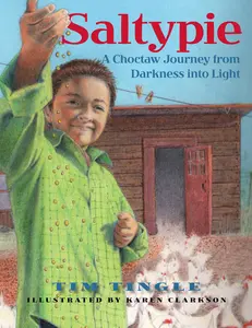 USED-Saltypie: A Choctaw Journey from Darkness Into Light by Tingle, Tim (Hardcover)