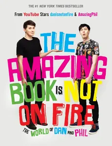 USED-The Amazing Book Is Not on Fire: The World of Dan and Phil by Howell, Dan (Hardcover)
