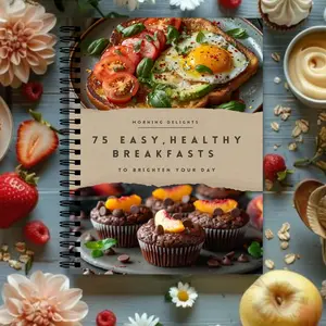 75 Healthy Breakfast Recipes Menu, Easy-To-Follow Meal Plans, Perfect for Daily Nutrition, Ideal for Busy Mornings, Delicious & Nutritious Options