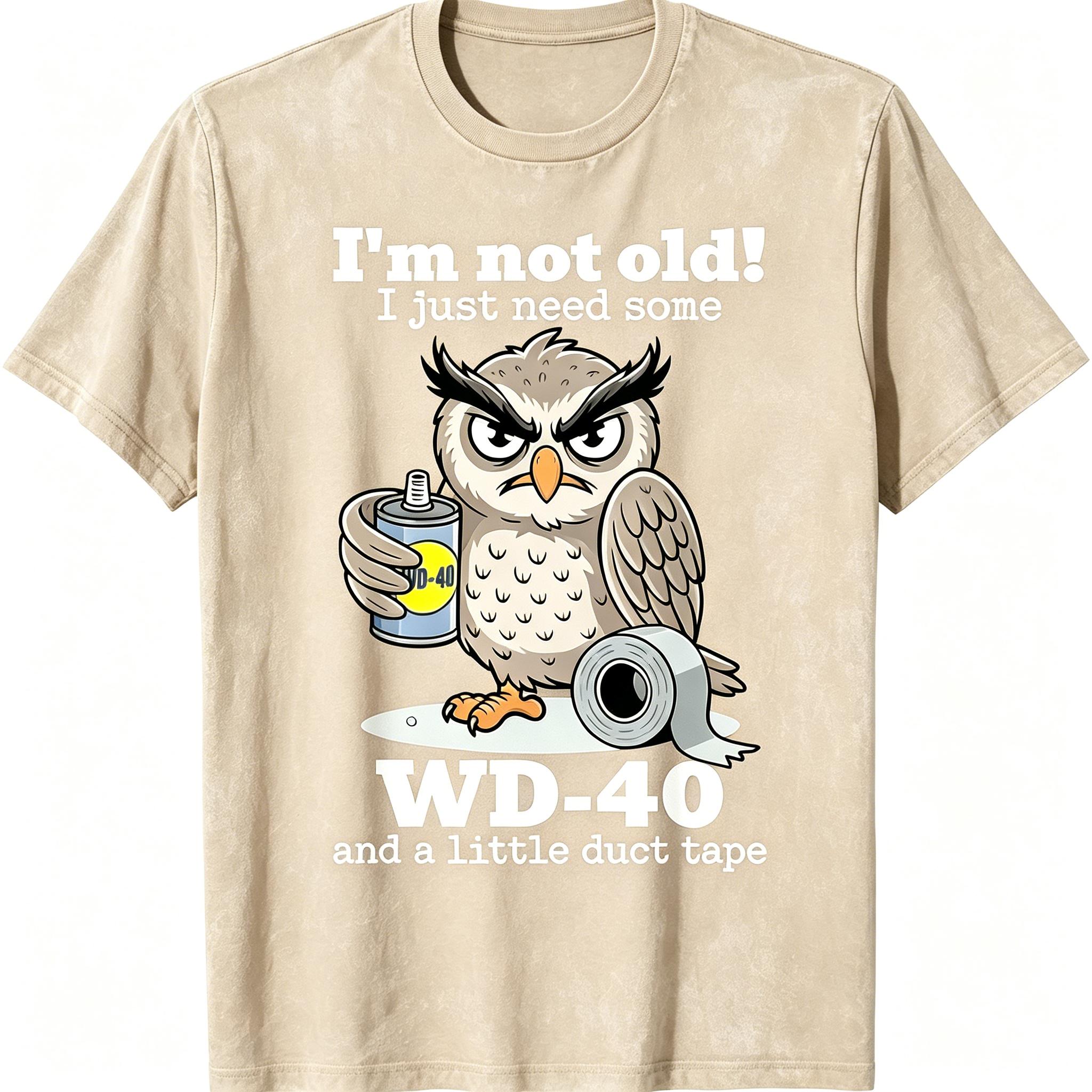 Owl I'm Not Old I Just Need Some T-Shirt funny graphic tee men’s trendy t-shirts deals humorous 90s streetwear covenant penny tees meme boyfriend good graphic sluggy Tshirt Tropical Crewneck