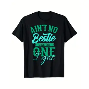 Best Friend Friendship Sayings BFF Aint No Bestie T-Shirt, 100%25 Cotton, Single Side Printed, Black Short Sleeve T-shirt, Birthday Festivals Gift for Men Women Family Friends, S-XXXL, 1pc, Fabric, Soft Breathable Fabric, Machine Washable, All-Season