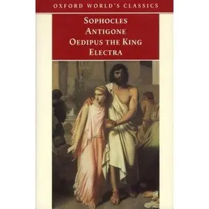 USED-Antigone, Oedipus the King, Electra (Oxford World's Classics) by Sophocles (Paperback)
