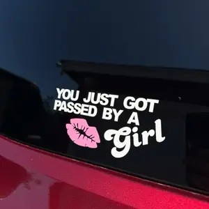 You Just Got Passed By A Girl Window Vinyl Decal Sticker - Design for Window Decoration Stylish Car Merch