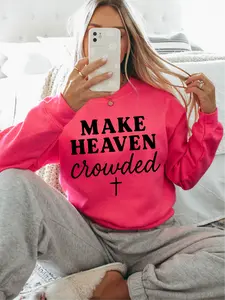 Make Heaven Crowded ~ Unisex Crewneck Sweatshirts Printed in the USA