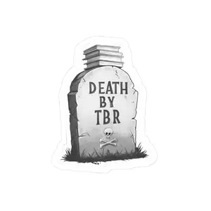 Death by TBR Kiss-Cut Stickers - Book Lover's Vinyl Decals for Laptops and Journals
