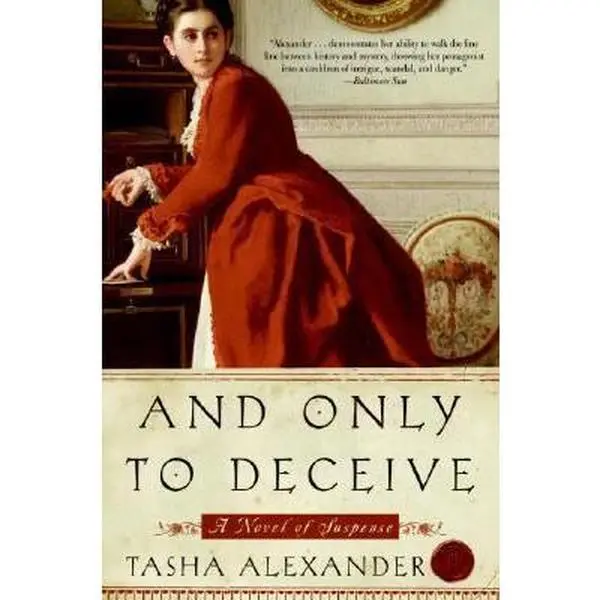 USED Book - And Only to Deceive: A Novel of Suspense by Alexander, Tasha (Paperback) - english