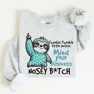 Funny Sarcastic Sloth Sweatshirt, “Mind Your Business Nosey B*h” Graphic Pullover Crewneck Oversized, Sassy Humor Animal Lover Gift, Trendy Christmas Gift for Women