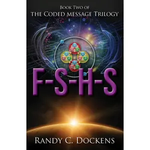 USED-F-S-H-S: The Coded Message Trilogy, Book 2 by Dockens, Randy C. (Paperback)