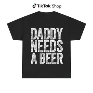 Daddy Needs A Beer T-Shirt, Funny Drinking Graphic Tee, Casual wear Top Streetwear, Perfect for Father's Day and Beer Lovers