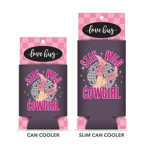 Stay Wild Cowgirl Can Cooler