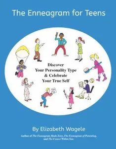 USED-The Enneagram for Teens: Discover Your Personality Type and Celebrate Your True Self by Wagele, Elizabeth (Paperback)