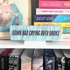 Taylor Inspired Down Bad Crying Over Books Bookshelf Sign - Book Decor
