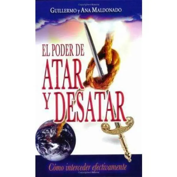 USED-El Poder De Atar Y Desatar/ The Power of Tie and Untie (Spanish Edition) by Ana Maldonado (Paperback)