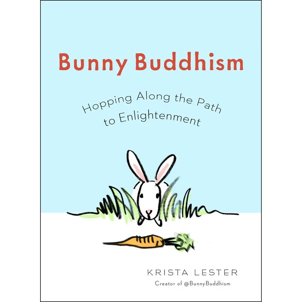 USED Book - Bunny Buddhism: Hopping Along the Path to Enlightenment by Lester, Krista (Paperback) - english
