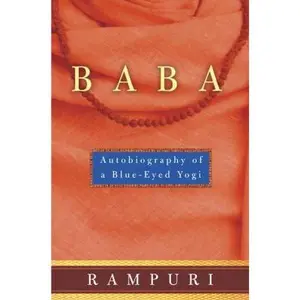 USED-Baba: Autobiography of a Blue-Eyed Yogi by Rampuri (Hardcover)