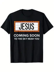 Jesus Is Coming Soon Funny Christian Rapture Message Sign T-Shirt Summer gift suitable for unisex casual round neck short sleeve t-shirt 100% cotton S-XXXL