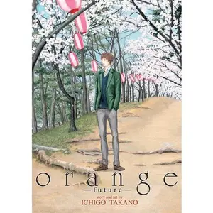 Orange -Future- -- Ichigo Takano - Paperback