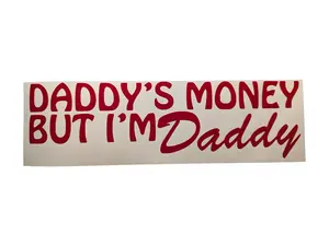Daddy's Money But I'm Daddy Car decal - Personalized Decorative Sticker stickers permanent vinyl Decals for truck