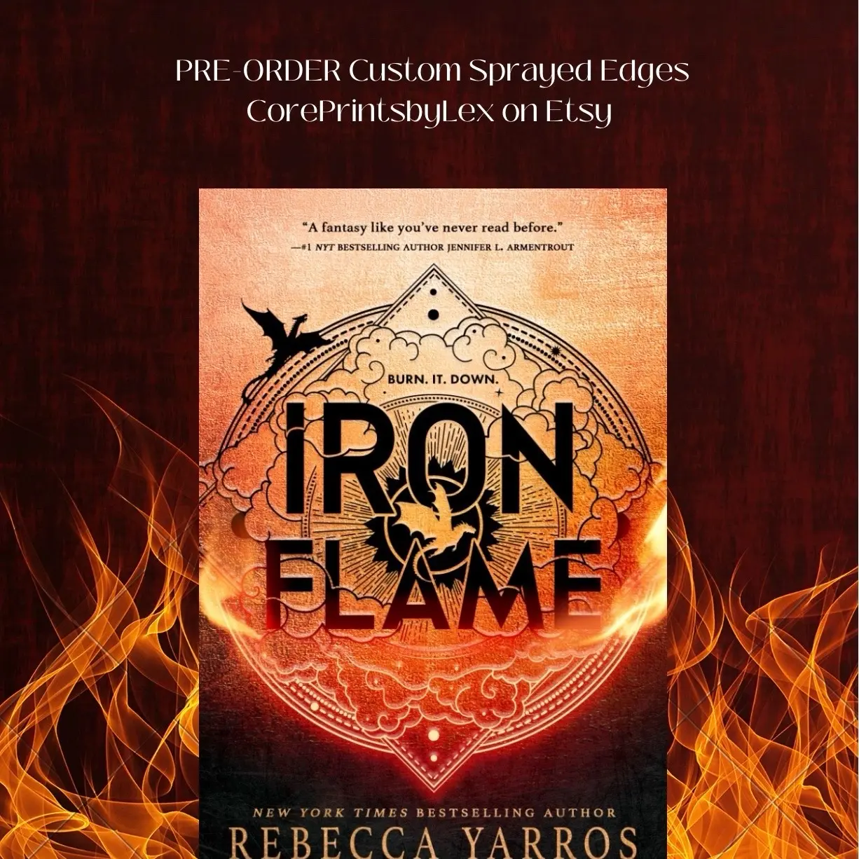 PRE-ORDER Iron Flame Sprayed Edges