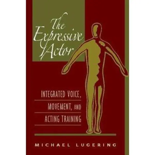 USED Book - The Expressive Actor: Integrated Voice, Movement, and Acting Training by Lugering, Michael (Paperback) - english