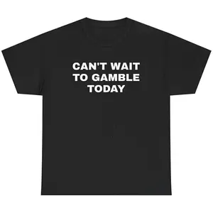 Can't Wait To Gamble Today Heavy Tee - Funny Shirt - Poker - Blackjack - Casino - Gift For Men and Women - Roulette - Slots