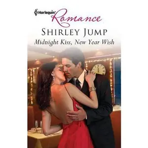 USED-Midnight Kiss, New Year Wish (Harlequin Romance) by Shirley Jump (Unknown)