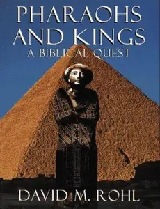 USED-Pharaohs and Kings: A Biblical Quest by David M. Rohl (Paperback)