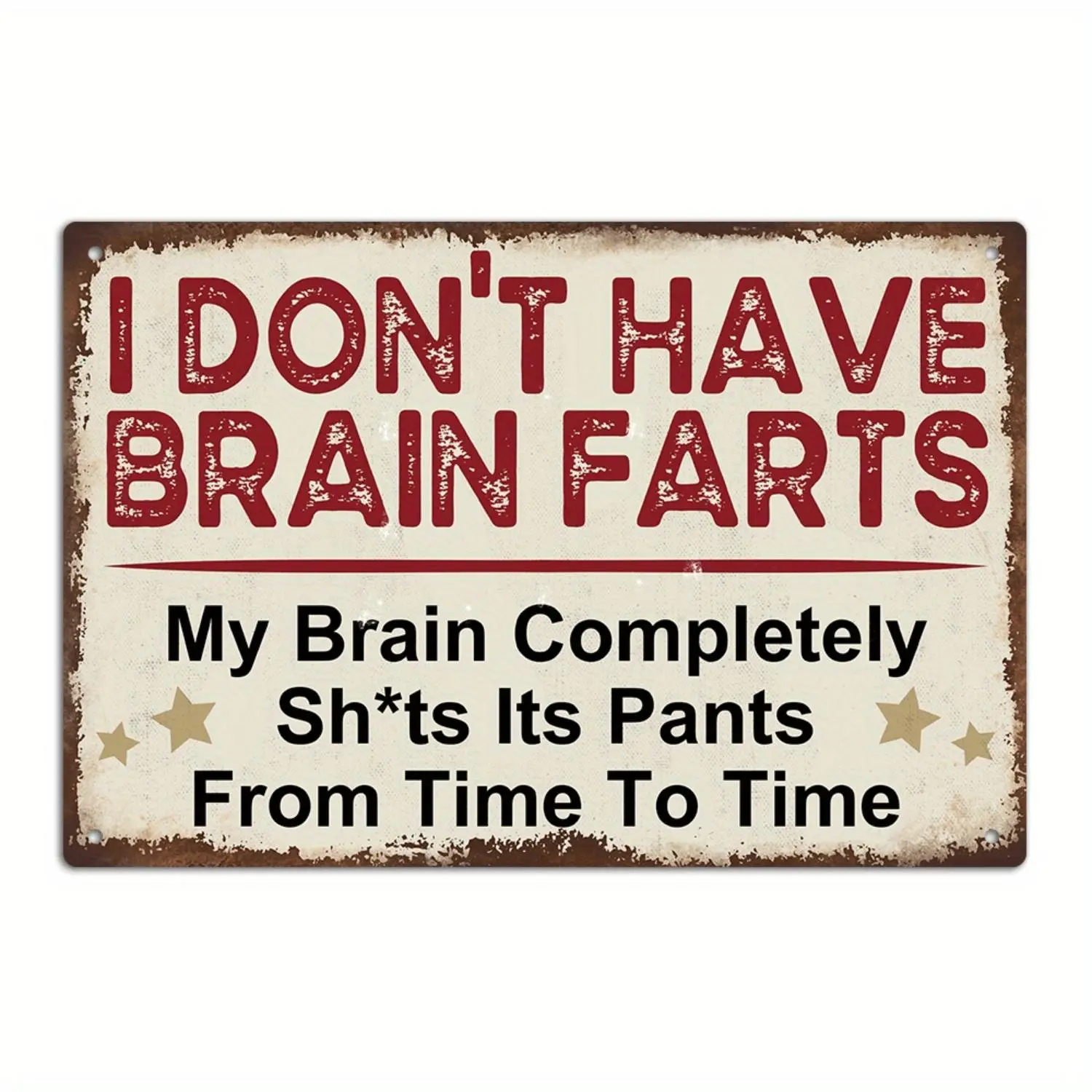 1pc Putuo Decor Humorous Vintage Metal Tin Sign - "I Don't Have Brain Farts, My Brain Completely Shts Its Pants from Time to Time" - Rustic Wall Art for Home, Office, Cafe, Bar - Distressed Look with Stars, Ideal Gift, Metal Wall Art Decor