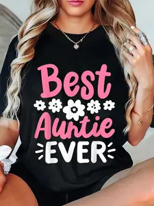 100% Cotton Unisex Auntie Aunt Best Aunt Auntie Ever T-Shirt Casual Graphic Printed Tee