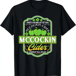 Funny Nothing Better Than Mccockin Cider St. Patricks Day T-Shirt