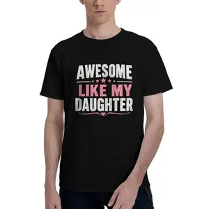 Mens Awesome Like My Daughter T Shirt Funny Fathers Day Awesome Dad Graphic Tee Mens Funny T Shirts Cool Vintage Fashion T-Shirt Gift Classic Menswear Dad Joke Apparel for Men Novelty Tees for Guys Black