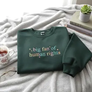 Embroidered Big Fan Of Human Rights Sweatshirt Social Justice Political Protest Sweater Activism Gift Equality Social Justice Crewneck