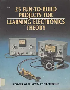 USED-25 Fun-To-Build Projects for Learning Electronics Theory by Elementary Electronics Editors (Paperback)