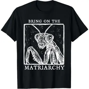 Women's 100% Cotton Short-Sleeve Tropical Beach T-Shirt - Funny Praying Mantis Garment, Female Empowerment "Bring On The Matriarchy"