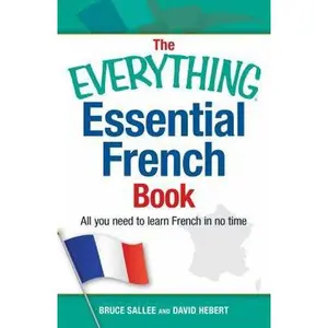 USED-The Everything Essential French Book: All You Need to Learn French in No Time by Sallee, Bruce (Paperback)