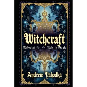 Witchcraft: Kabbalah and Its Role in Magic (Academy of Witchcraft) Hardcover – March 17, 2025