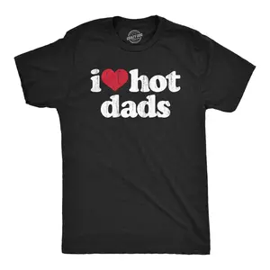 Mens I Heart Hot Dads T Shirt Funny Sarcastic Flirting With Fathers Text Tee for Guys Mens Funny T Shirts Cool Vintage Fashion T-Shirt Gift Classic Menswear Dad Joke Apparel for Men Funny Sarcastic Short Sleeve Black