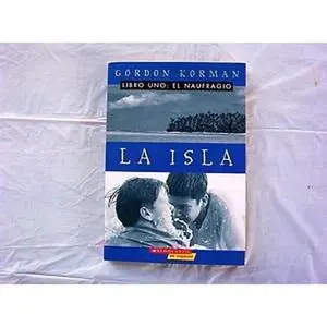 USED-La Isla - Libro Uno: El Naufragio by Gordon Korman (Unknown)
