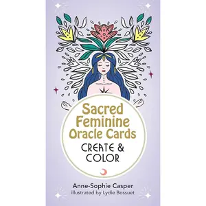 Sacred Feminine Oracle Cards: Create and Color: 33 Customizable Cards and Step-by-Step Guidebook for Channeling the Divine (Tarot/Oracle Decks)