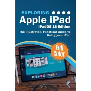 USED-Exploring Apple iPad - iPadOS 16 Edition: The Illustrated, Practical Guide to Using your iPad by Wilson, Kevin (Paperback)