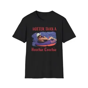Alan Jackson T Shirt, Hoochie Coochie Shirt, Hotter Than A Hoochie Coochie T Shirt