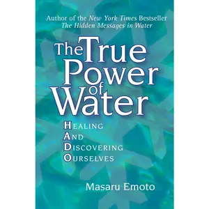 USED-The True Power of Water: Healing and Discovering Ourselves by Emoto, Masaru (Paperback)